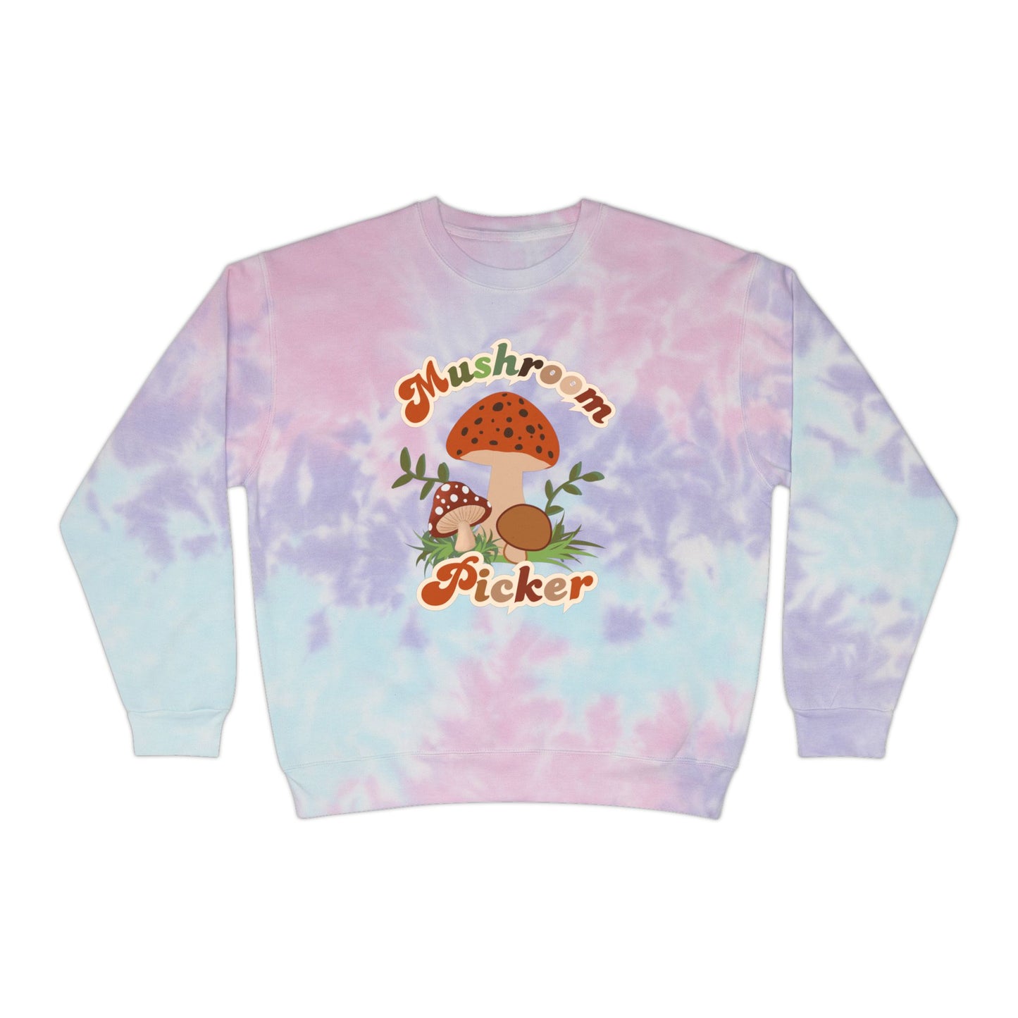 Mushroom Picker Tie-Dye Sweatshirt