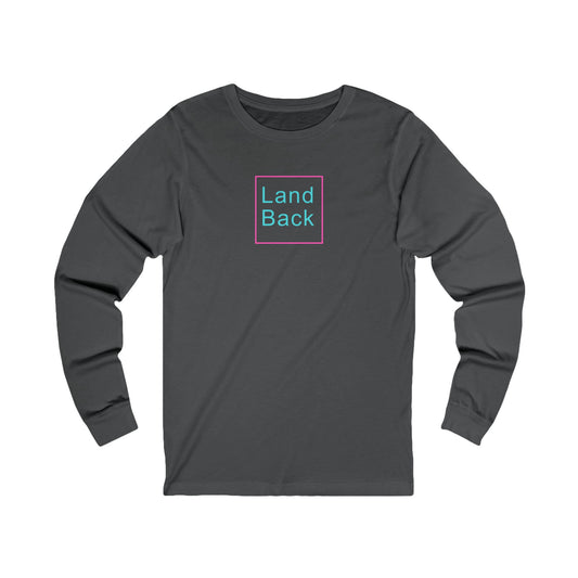 Land Back Cotton Long Sleeve Tee