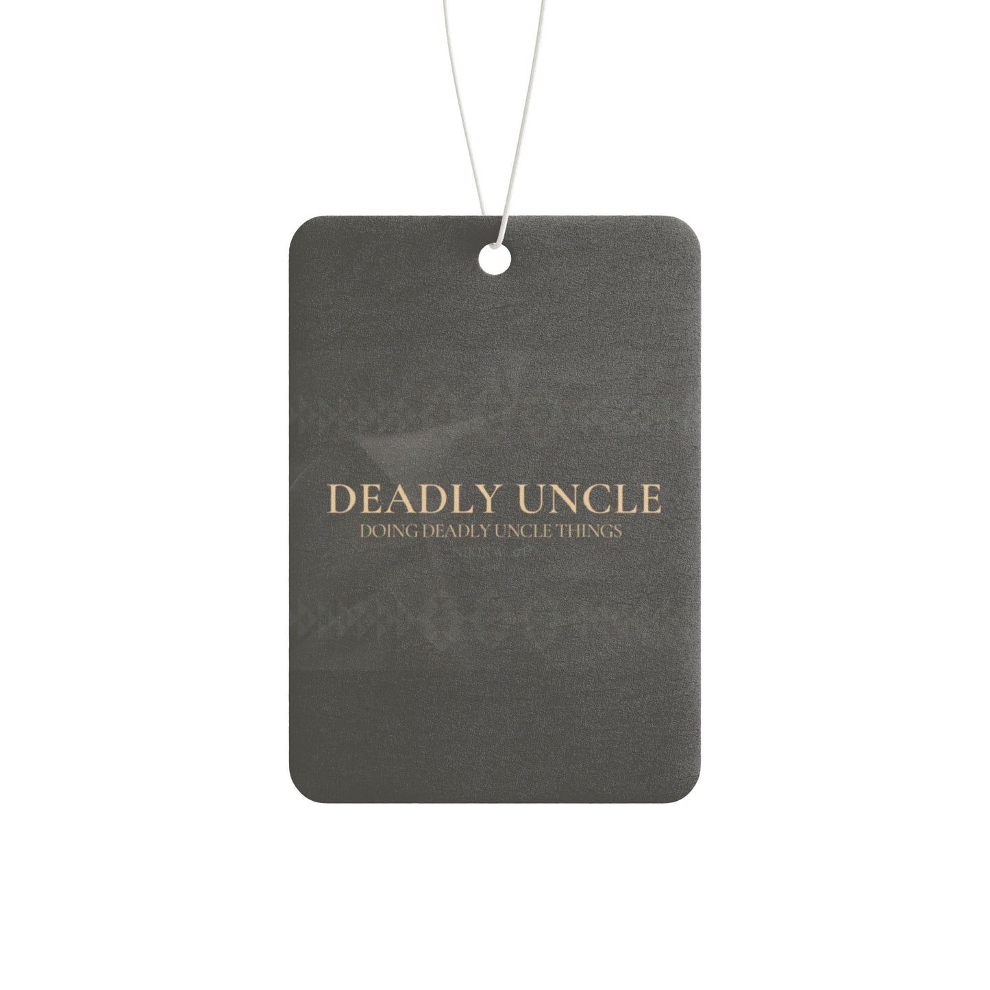 Deadly Uncle Car Air Freshener - Nikikw Designs