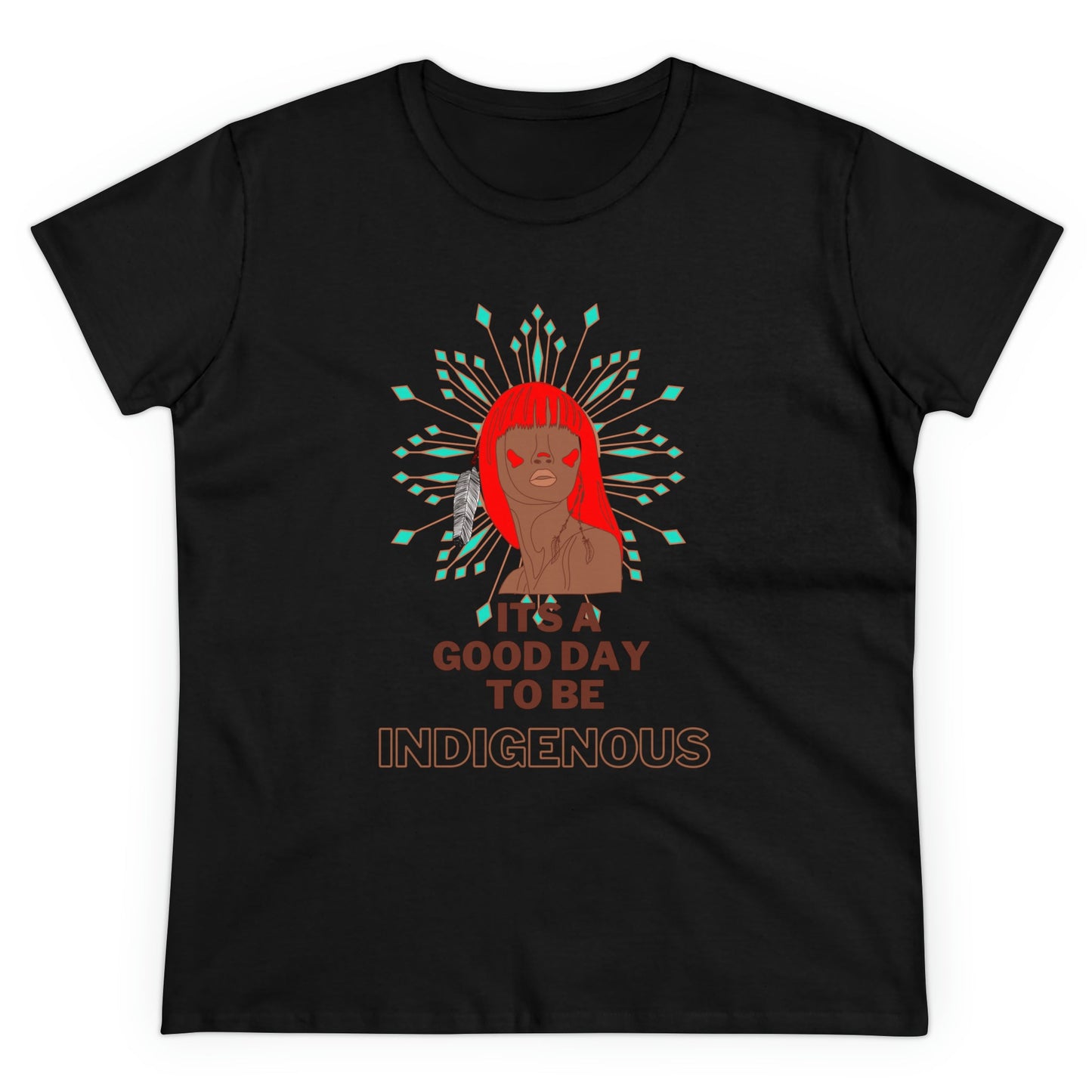 Its a good day to be Indigenous Cotton Tee - Nikikw Designs