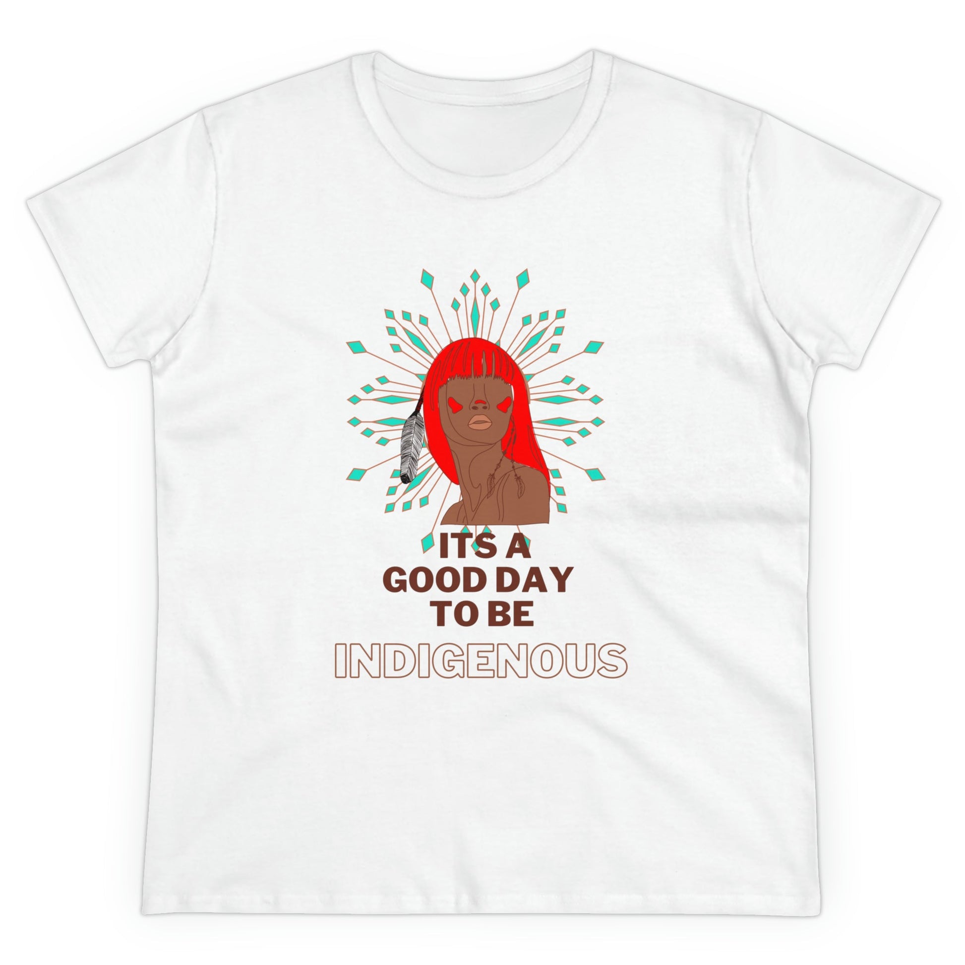 Its a good day to be Indigenous Cotton Tee - Nikikw Designs