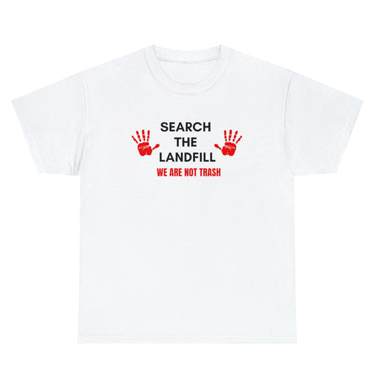 Unisex Heavy Cotton Tee MMIW SEARCH THE LANDFILL Not for Profit - Nikikw Designs