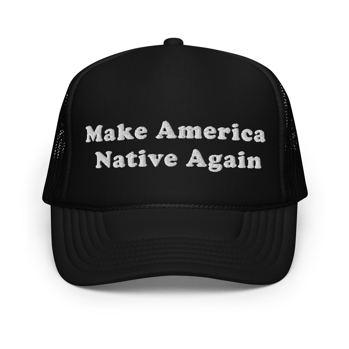Make America Native Again Trucker Hat - Nikikw Designs